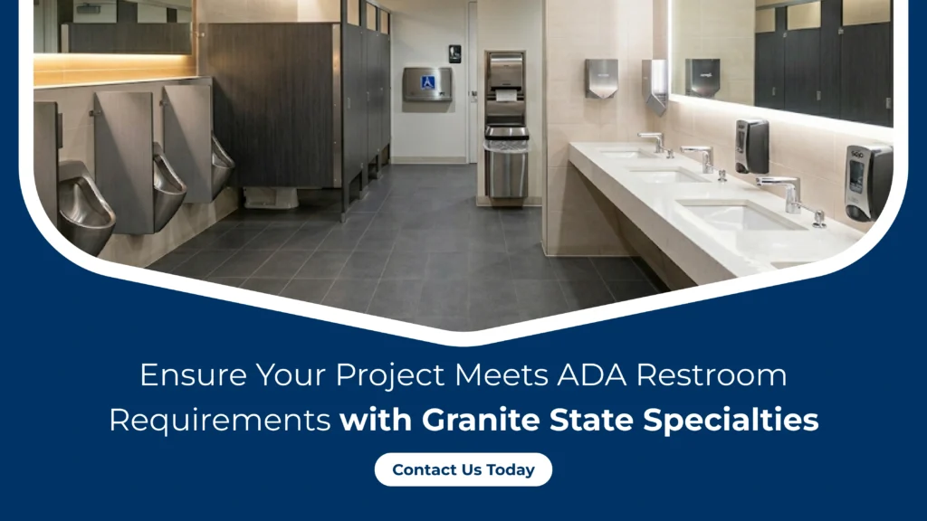 Ensure-Your-Project-Meets-ADA-Restroom-Requirements-with-Granite-State-Specialties