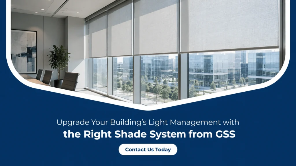 Upgrade-Your-Buildings-Light-Management-with-the-Right-Shade-System-from-GSS