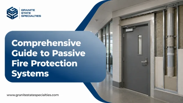 Comprehensive-Guide-to-Passive-Fire-Protection-Systems