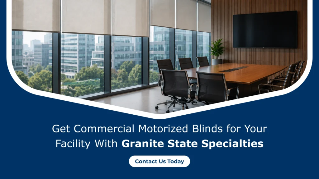 Get-Commercial-Motorized-Blinds-for-Your-Facility-With-Granite-State-Specialties